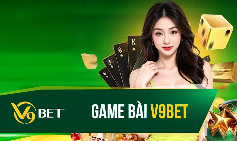 Sảnh game bài V9BET quy tụ nhiều thể loại game bài hấp dẫn